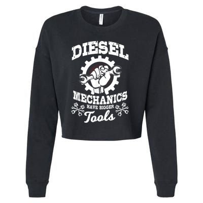 Diesel Mechanic Have Bigger Tools Truck Repair Cropped Pullover Crew