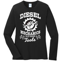 Diesel Mechanic Have Bigger Tools Truck Repair Ladies Long Sleeve Shirt