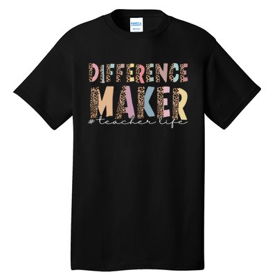 Difference Maker Hashtag Teacher Life Tall T-Shirt