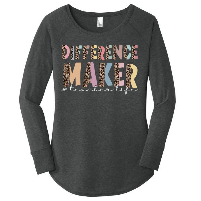 Difference Maker Hashtag Teacher Life Women's Perfect Tri Tunic Long Sleeve Shirt