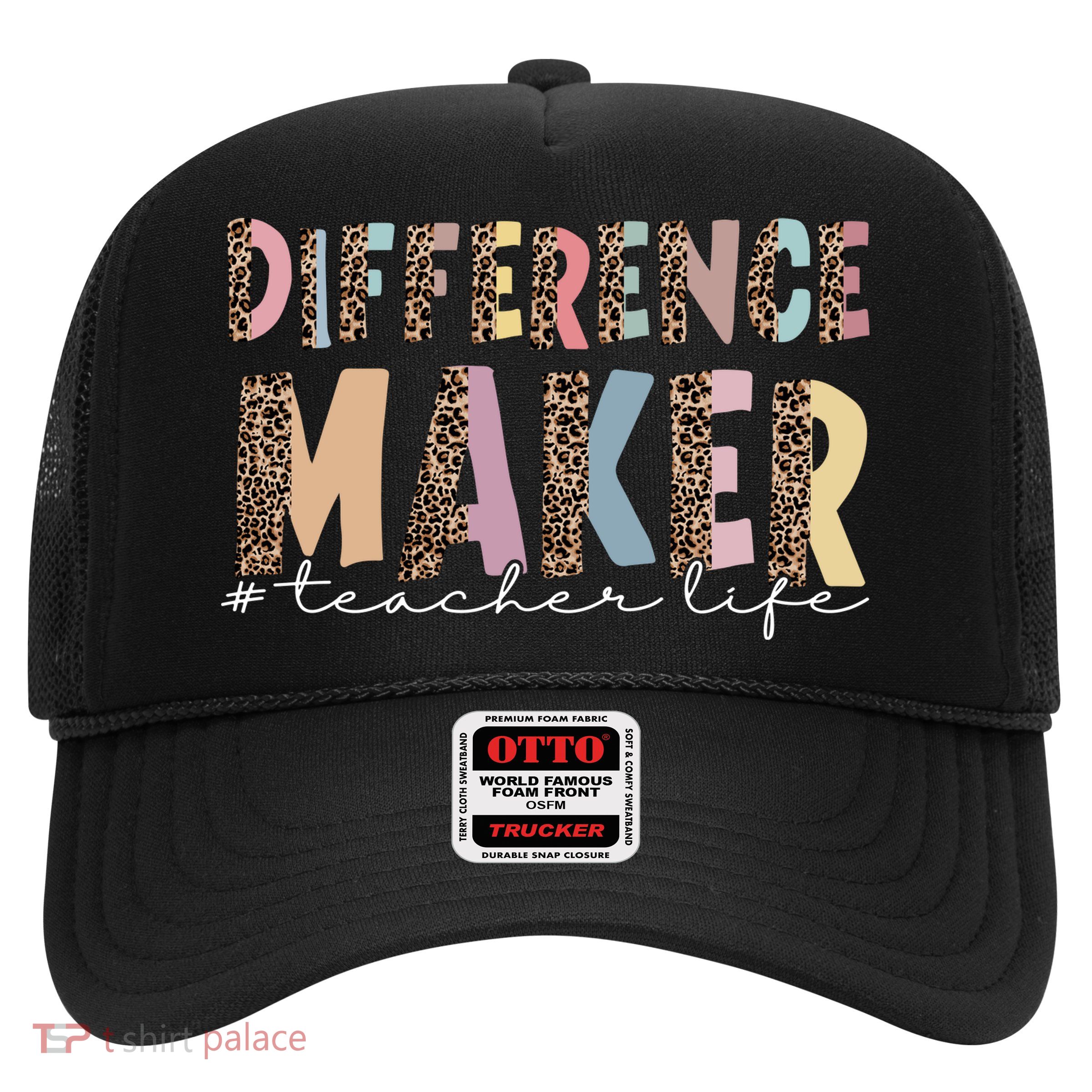 Difference Maker Hashtag Teacher Life Trucker Hat