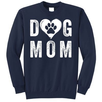 Dog Mom Happy MotherS Day Dog Mama Dog Loving Mom Puppy Mom Tall Sweatshirt