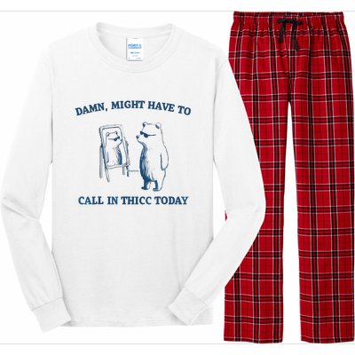 Damn Might Have To Call In Thicc Today Meme Long Sleeve Pajama Set