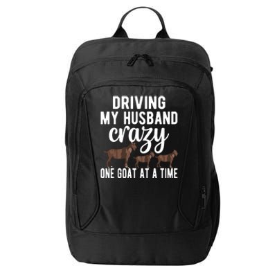 Driving My Husband Crazy Goat Mom Goat Lover Goat Mama City Backpack