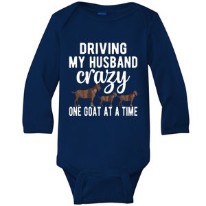 Driving My Husband Crazy Goat Mom Goat Lover Goat Mama Baby Long Sleeve Bodysuit