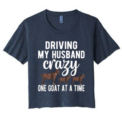 Driving My Husband Crazy Goat Mom Goat Lover Goat Mama Women's Crop Top Tee