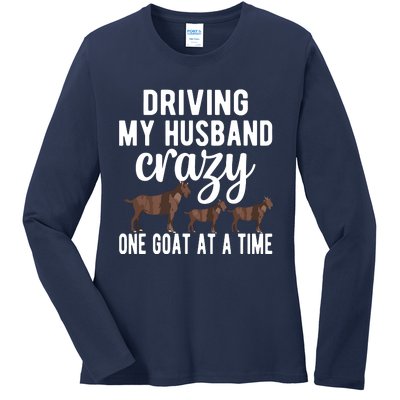 Driving My Husband Crazy Goat Mom Goat Lover Goat Mama Ladies Long Sleeve Shirt