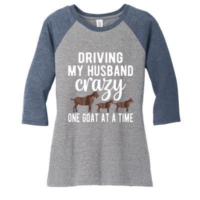 Driving My Husband Crazy Goat Mom Goat Lover Goat Mama Women's Tri-Blend 3/4-Sleeve Raglan Shirt