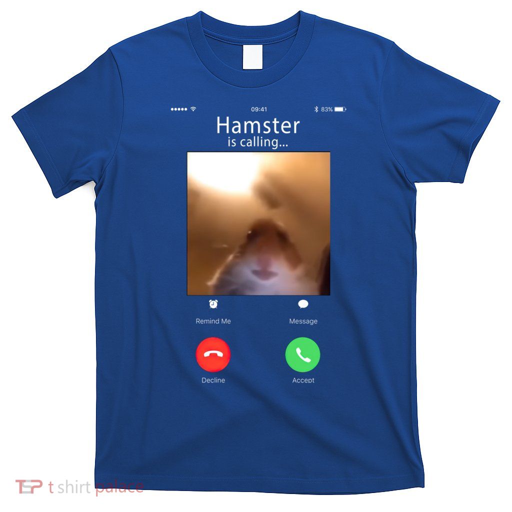 Dank Meme Hamster Staring Front Camera Hamster Calling Gift T-Shirt