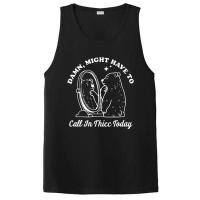 Damn Might Have To Call In Thicc Today Funny PosiCharge Competitor Tank