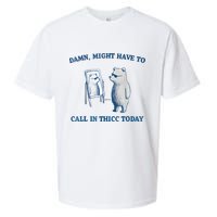 Damn Might Have To Call In Thicc Today Meme Sueded Cloud Jersey T-Shirt