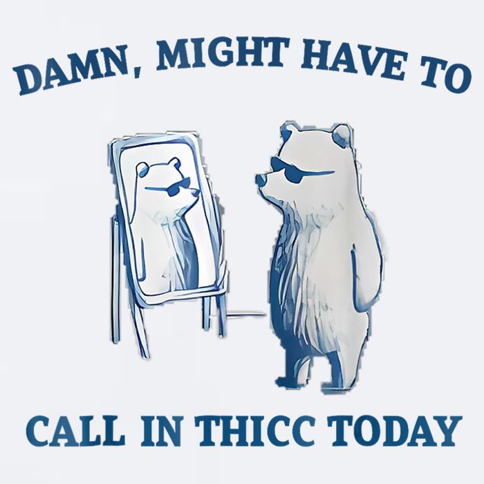 Damn Might Have To Call In Thicc Today Meme Sueded Cloud Jersey T-Shirt