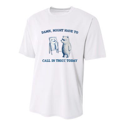 Damn Might Have To Call In Thicc Today Meme Youth Performance Sprint T-Shirt