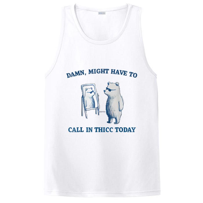 Damn Might Have To Call In Thicc Today Meme PosiCharge Competitor Tank