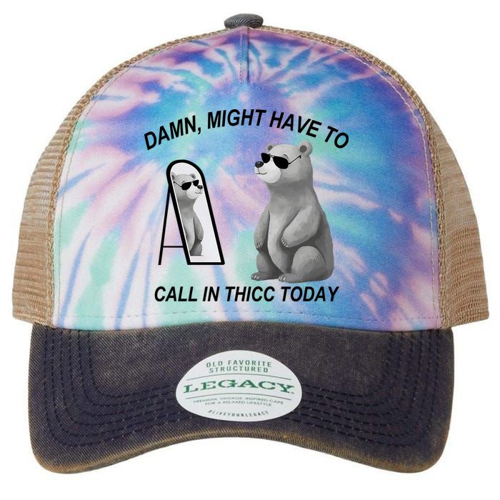 Damn Might Have To Call In Thicc Today Legacy Tie Dye Trucker Hat