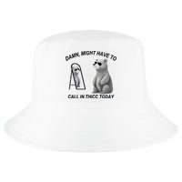 Damn Might Have To Call In Thicc Today Cool Comfort Performance Bucket Hat