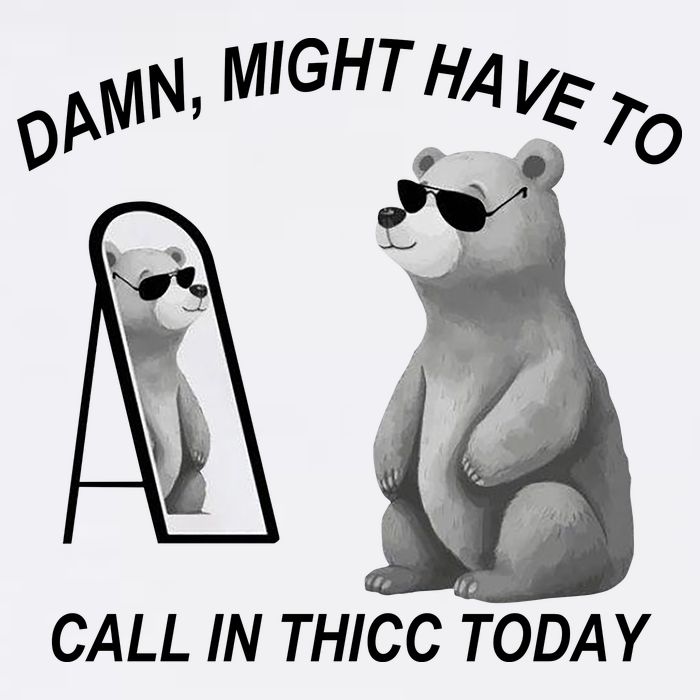 Damn Might Have To Call In Thicc Today T-Shirt