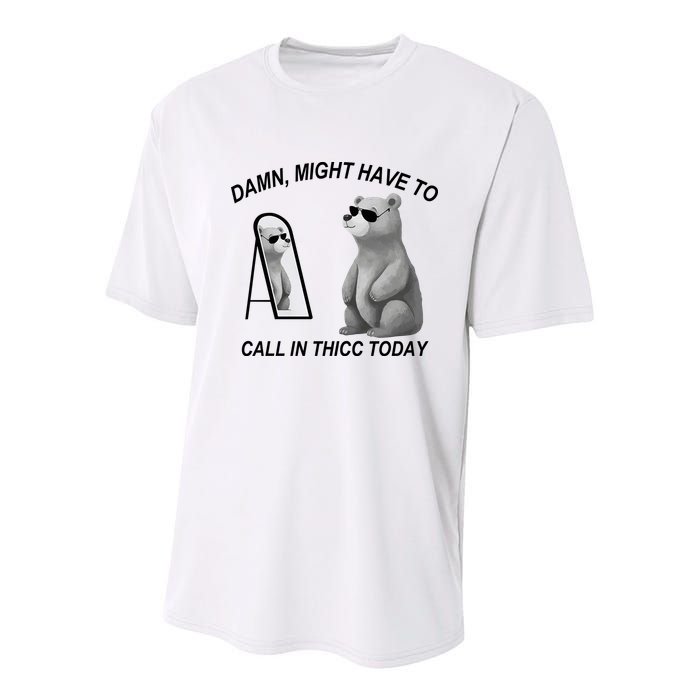 Damn Might Have To Call In Thicc Today Youth Performance Sprint T-Shirt