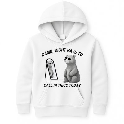 Damn Might Have To Call In Thicc Today Kids Hoodie