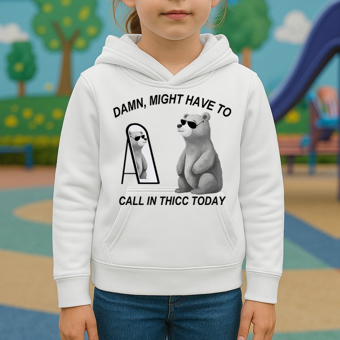 Damn Might Have To Call In Thicc Today Kids Hoodie
