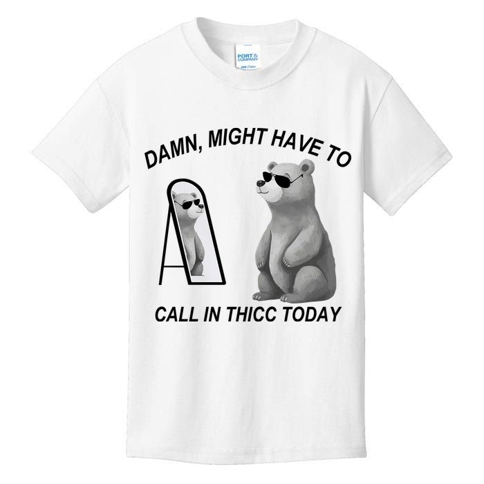 Damn Might Have To Call In Thicc Today Kids T-Shirt
