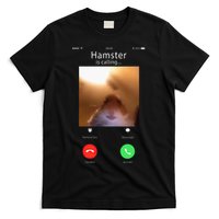 Dank Meme Hamster Staring Front Camera Hamster Calling Gift T-Shirt