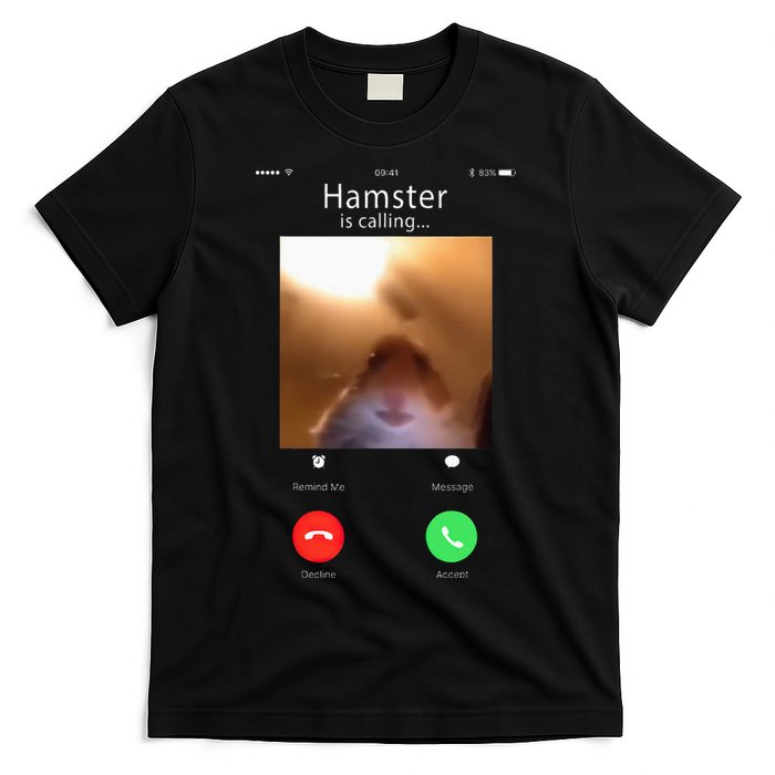 Dank Meme Hamster Staring Front Camera Hamster Calling Gift T-Shirt