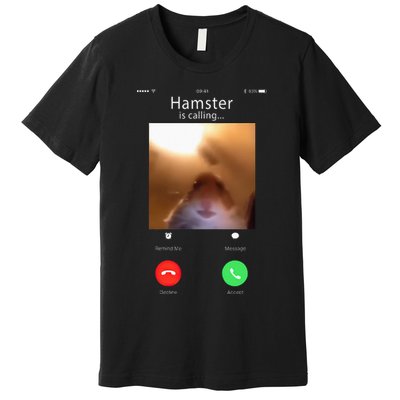 Dank Meme Hamster Staring Front Camera Hamster Calling Gift Premium T-Shirt