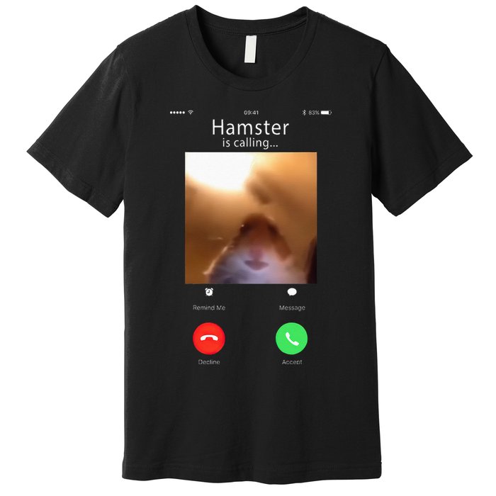 Dank Meme Hamster Staring Front Camera Hamster Calling Gift Premium T-Shirt