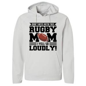 Don't Mess Ith This Rugby Mom Rugby Rugby Mom Gift Performance Fleece Hoodie