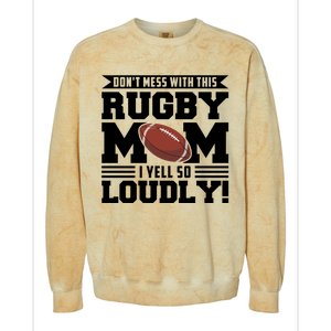 Don't Mess Ith This Rugby Mom Rugby Rugby Mom Gift Colorblast Crewneck Sweatshirt