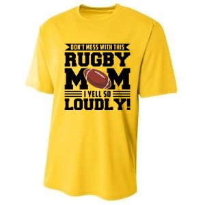 Don't Mess Ith This Rugby Mom Rugby Rugby Mom Gift Performance Sprint T-Shirt