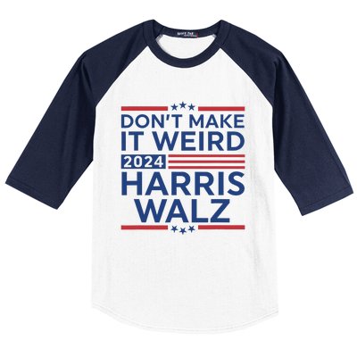 DonT Make It Weird Harris Walz 2024 Harris Waltz 2024 Baseball Sleeve Shirt