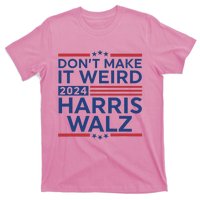 DonT Make It Weird Harris Walz 2024 Harris Waltz 2024 T-Shirt