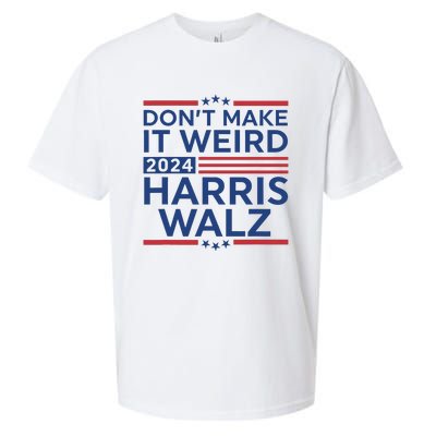 DonT Make It Weird Harris Walz 2024 Harris Waltz 2024 Sueded Cloud Jersey T-Shirt