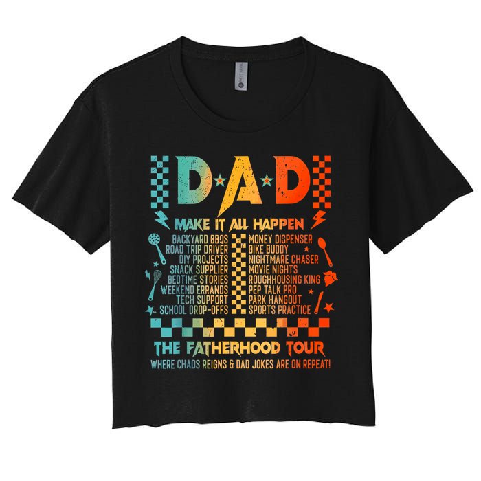 Dad Makes It All Happen Fatherhood Women's Crop Top Tee