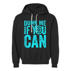 Dunk Me If You Can Funny Dunk Tank Garment-Dyed Fleece Hoodie