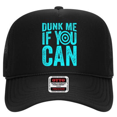 Dunk Me If You Can Funny Dunk Tank High Crown Mesh Back Trucker Hat