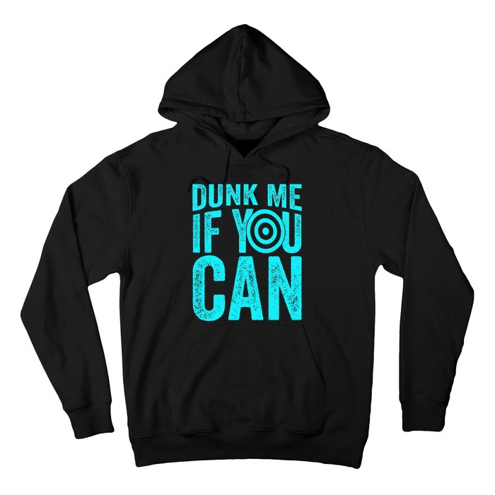 Dunk Me If You Can Funny Dunk Tank Hoodie