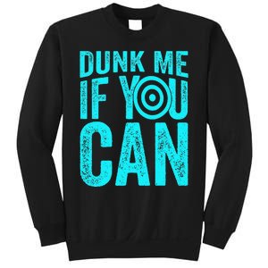 Dunk Me If You Can Funny Dunk Tank Sweatshirt