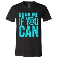 Dunk Me If You Can Funny Dunk Tank V-Neck T-Shirt