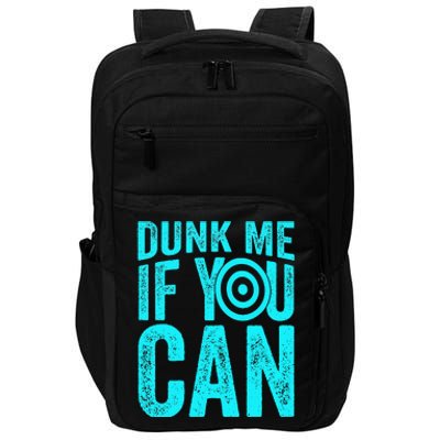 Dunk Me If You Can Funny Dunk Tank Impact Tech Backpack