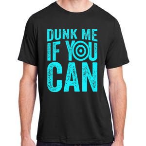 Dunk Me If You Can Funny Dunk Tank Adult ChromaSoft Performance T-Shirt