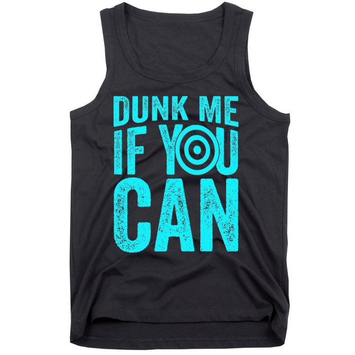 Dunk Me If You Can Funny Dunk Tank Tank Top