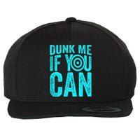 Dunk Me If You Can Funny Dunk Tank Wool Snapback Cap