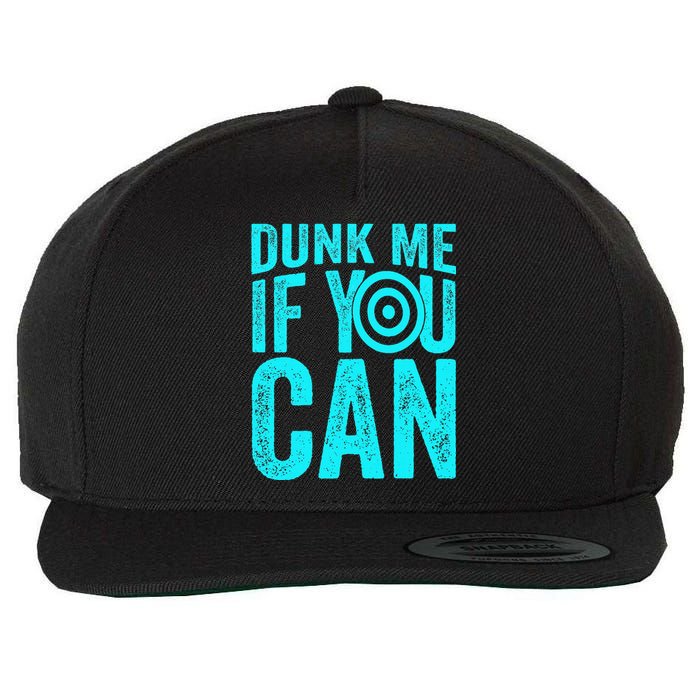 Dunk Me If You Can Funny Dunk Tank Wool Snapback Cap