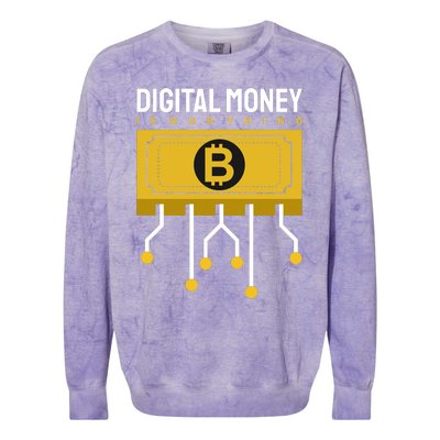 Digital Money Is Our Thing Colorblast Crewneck Sweatshirt