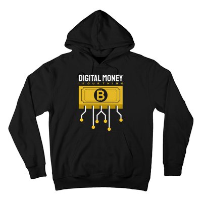 Digital Money Is Our Thing Hoodie