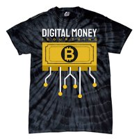 Digital Money Is Our Thing Tie-Dye T-Shirt