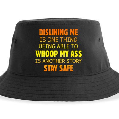 Disliking Me Is One Thing Being Able To Whoop My Ass Sustainable Bucket Hat